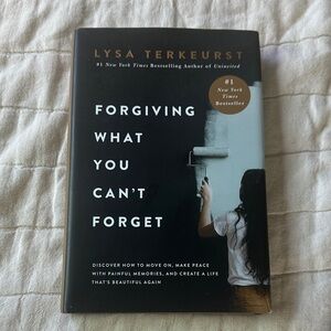 Forgiving What You Can't Forget Book